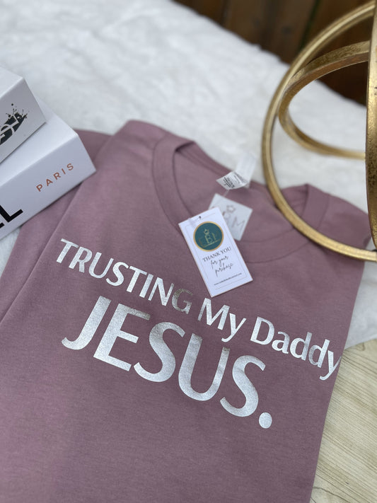 Trusting My Daddy Jesus